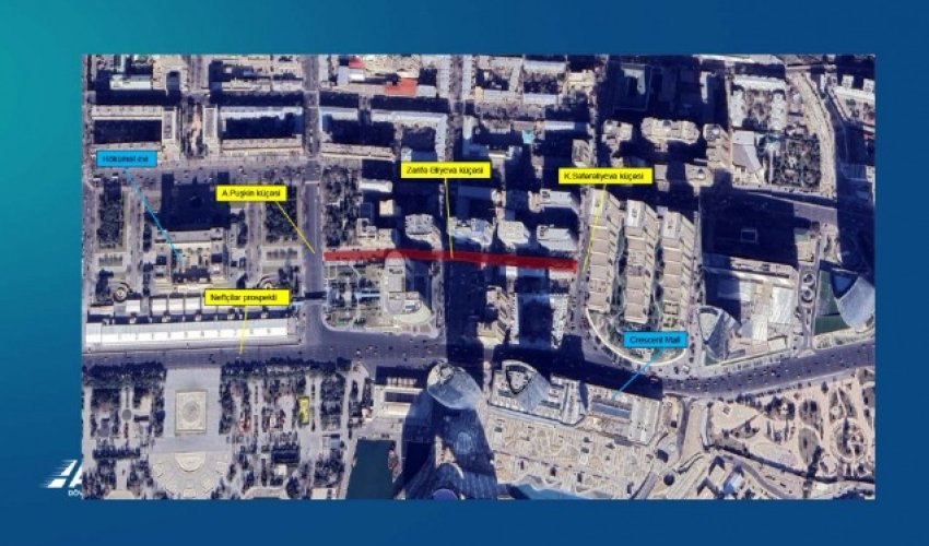 Zərifə Əliyevaadına küçəsi 2 gün bağlı olacaq Zərifə Əliyevaadına küçəsi 2 gün bağlı olacaq