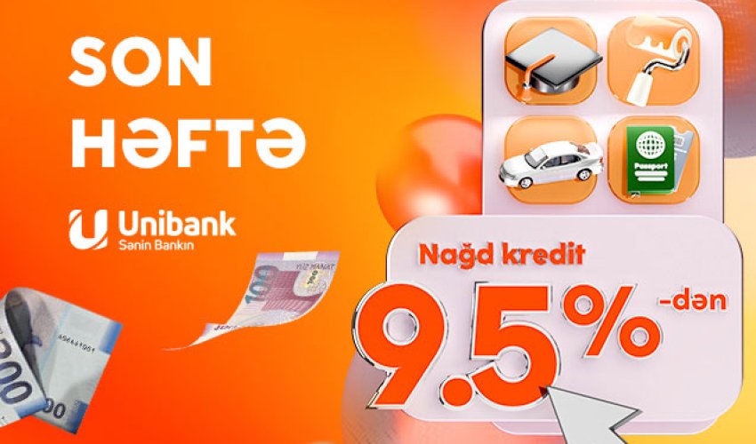 Unibankın 9,5 %-lik kredit kampaniyası davam edir Unibankın 9,5 %-lik kredit kampaniyası davam edir