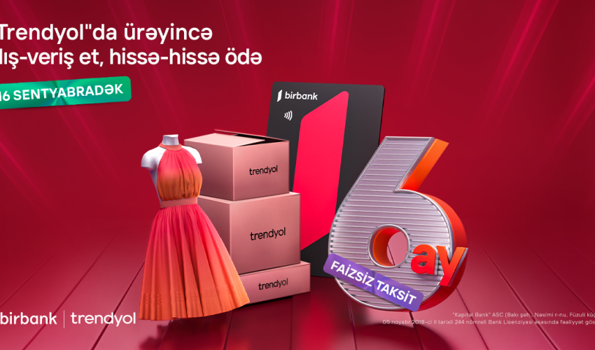 Enjoy 6-month interest-free installments on “Trendyol” with Birbank card