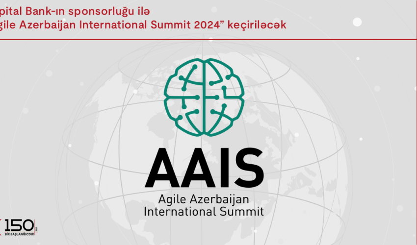 При спонсорстве Kapital Bank пройдет «Agile Azerbaijan International Summit-2024»