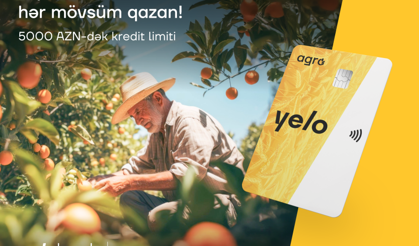 Yelo Bank-dan fermerlər üçün 12 ay güzəşt müddətli kredit kartı Yelo Bank-dan fermerlər üçün 12 ay güzəşt müddətli kredit kartı