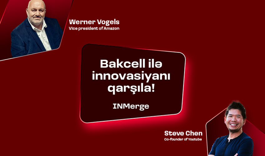 Компания “Bakcell” является главным партнером Инновационного Саммита Компания “Bakcell” является главным партнером Инновационного Саммита