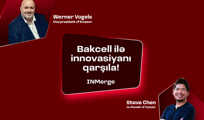 Bakcell is the main partner of the INMerge Innovation Summit!