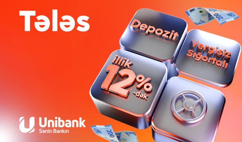 Unibank əmanət faizini yüksəldib- illik 12%, sığortalı və vergidən azad!