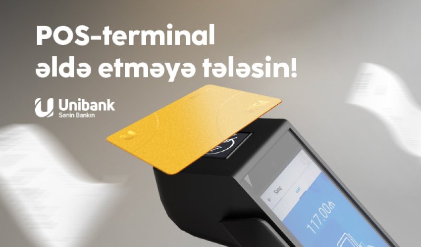 Unibankdan təklif: POS- terminal xidmətinə qoşul, smart kassa istifadəsindən faydalan!
