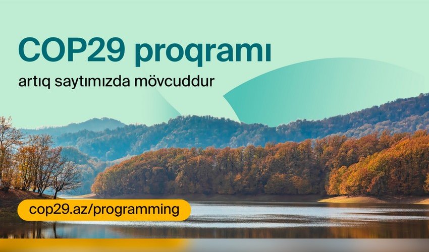 COP29 proqramının təfərrüatları açıqlanıb