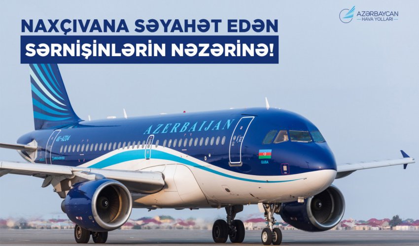 AZAL Naxçıvana səyahət edən sərnişinlərə müraciət edib