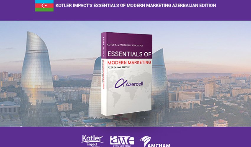 Azercell will be featured in Philip Kotler’s “Essentials of Modern Marketing” Azercell will be featured in Philip Kotler’s “Essentials of Modern Marketing”