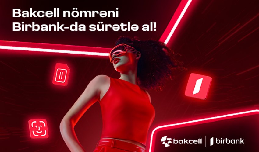 Bakcell и Birbank стали первыми в Азербайджане