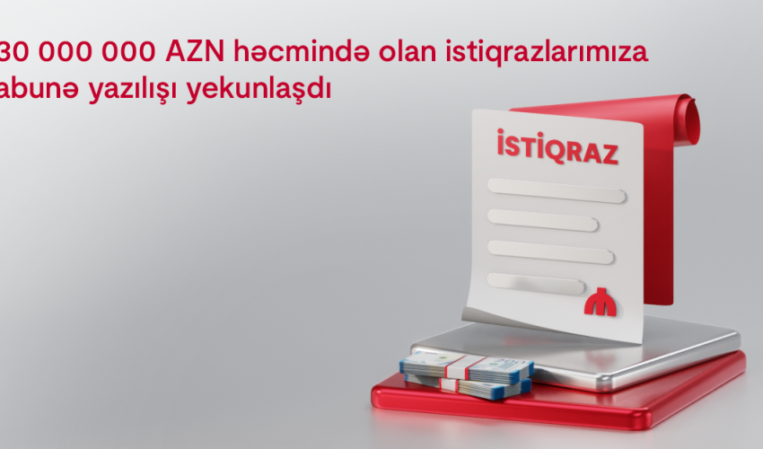 Kapital Bank-ın 30 000 000 AZN həcmində istiqrazlarının yerləşdirilməsi başa çatdı Kapital Bank-ın 30 000 000 AZN həcmində istiqrazlarının yerləşdirilməsi başa çatdı