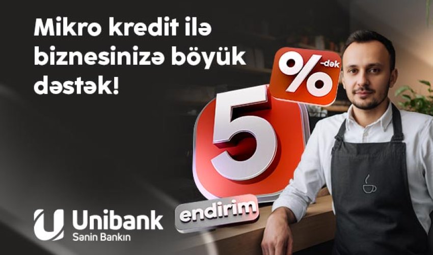 “Unibank”dan sahibkarlara yay hədiyyəsi - mikro kreditlərə 5%-dək endirim! “Unibank”dan sahibkarlara yay hədiyyəsi - mikro kreditlərə 5%-dək endirim!