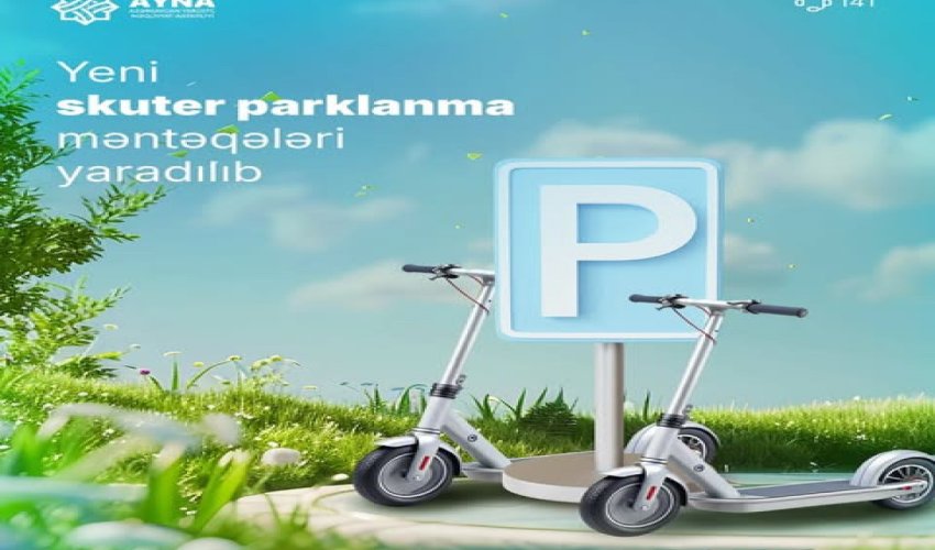 Bakıda yeni skuter parklanma məntəqələri yaradılıb Bakıda yeni skuter parklanma məntəqələri yaradılıb