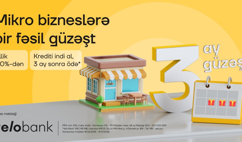 Yelo Bank-dan mikro bizneslərə bir fəsil güzəşt! Yelo Bank-dan mikro bizneslərə bir fəsil güzəşt!