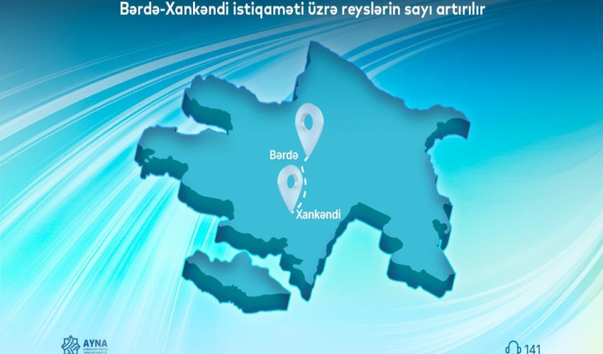 Bərdə-Xankəndi istiqaməti üzrə reyslərin sayı artırılır