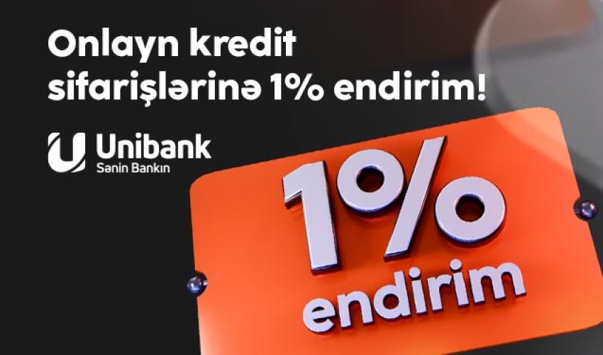 Unibank endirimli onlayn kredit kampaniyası keçirir Unibank endirimli onlayn kredit kampaniyası keçirir