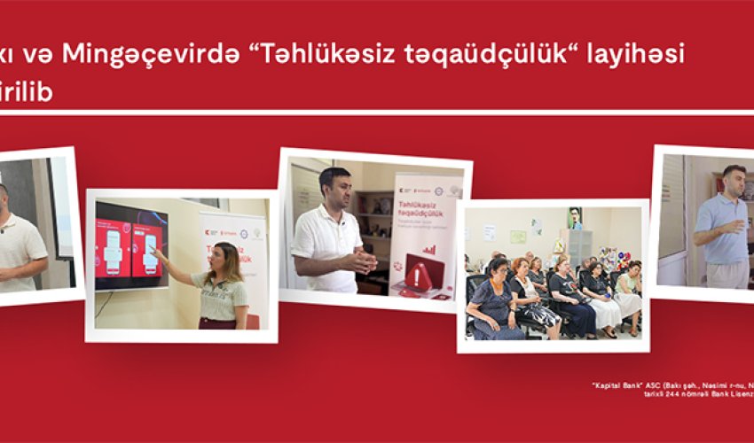 Kapital Bank-ın dəstəyi ilə yaşlı nəsil üçün maliyyə savadlılığının artırılması imkanları yaradılır Kapital Bank-ın dəstəyi ilə yaşlı nəsil üçün maliyyə savadlılığının artırılması imkanları yaradılır