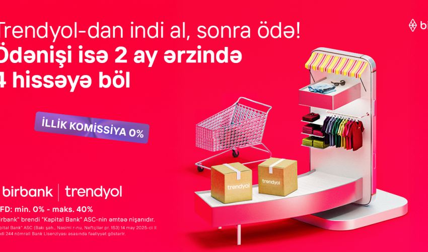 Birbank-ın “İndi al, sonra ödə” imkanı ilə Trendyolda alış-veriş daha rahatdır! Birbank-ın “İndi al, sonra ödə” imkanı ilə Trendyolda alış-veriş daha rahatdır!
