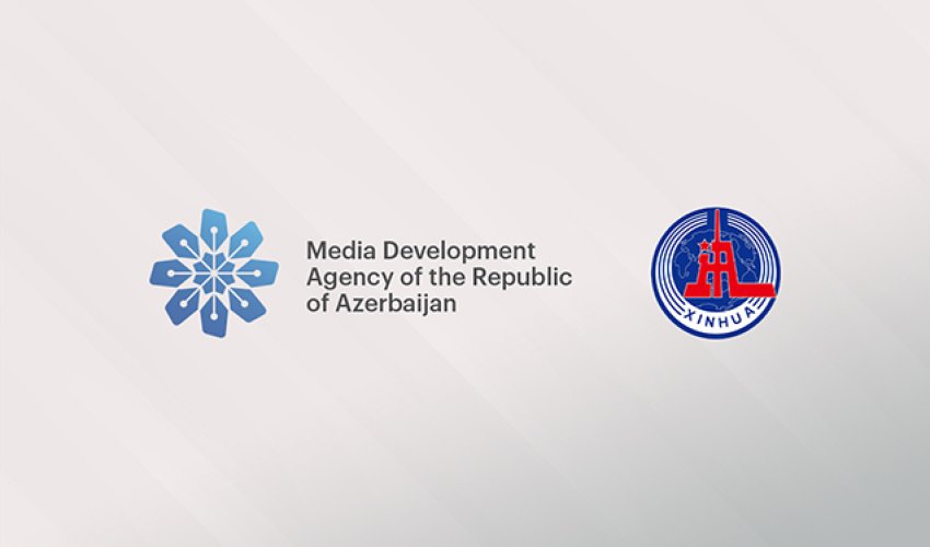 MEDİA ilə “Sinxua” arasında Anlaşma Memorandumu imzalanıb MEDİA ilə “Sinxua” arasında Anlaşma Memorandumu imzalanıb