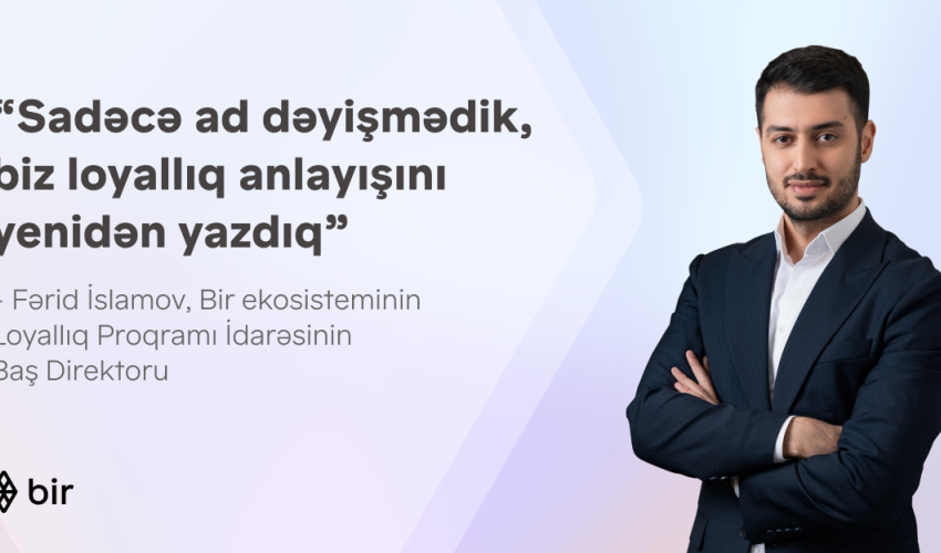 “We didn’t just change a name, we rewrote the concept of loyalty” – An interview with Farid Islamov about “Bir Bonus” “We didn’t just change a name, we rewrote the concept of loyalty” – An interview with Farid Islamov about “Bir Bonus”