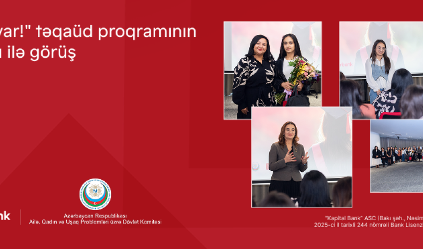 Kapital Bank supports girl’s education through the “We Have a Dream!” scholarship program