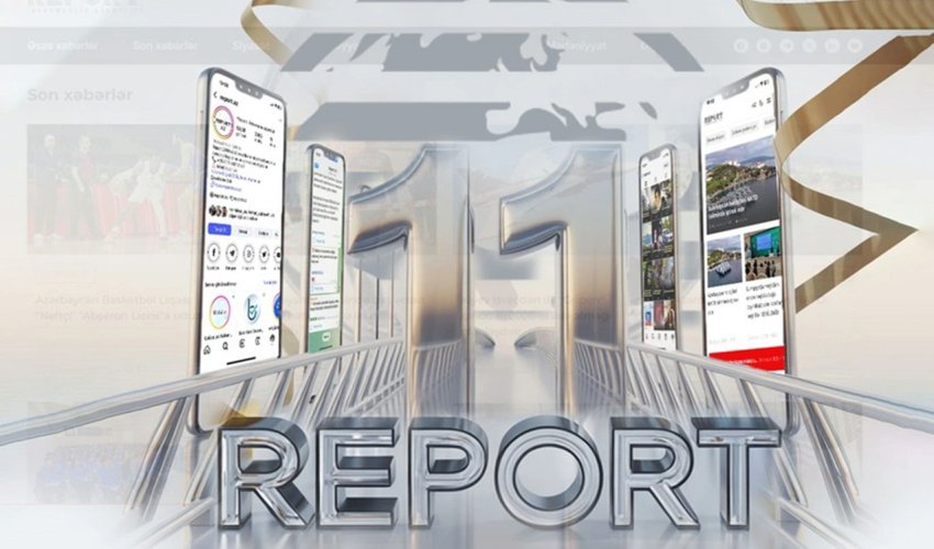 “Report” İnformasiya Agentliyinin fəaliyyətə başlamasından 11 il ötür “Report” İnformasiya Agentliyinin fəaliyyətə başlamasından 11 il ötür