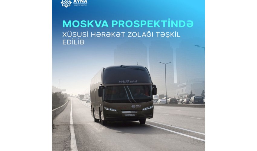 Moskva prospektində xüsusi hərəkət zolağı təşkil edilib