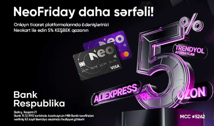 Neokart sahibləri Black Friday-də 5% keşbek qazanacaq!