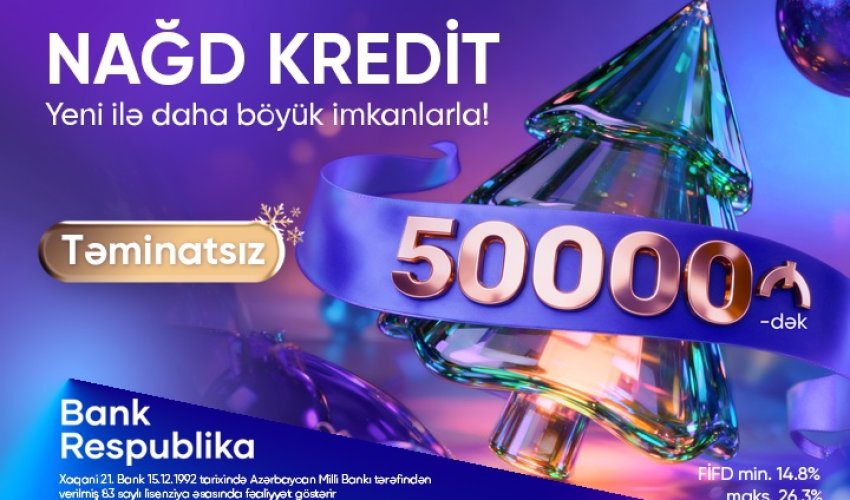 Банк Республика предлагает клиентам до 50 000 манат выгодный кредит!
