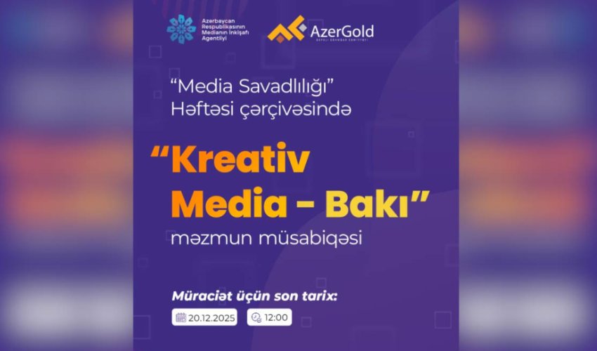 “MEDİA Savadlılığı” Həftəsi çərçivəsində “Kreativ Media - Bakı”,adlı məzmun müsabiqəsi elan edilir