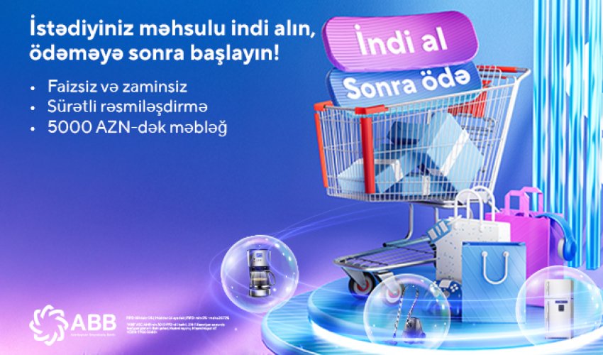 ABB-dən &ldquo;İndi al, sonra ödə!&rdquo; xidməti