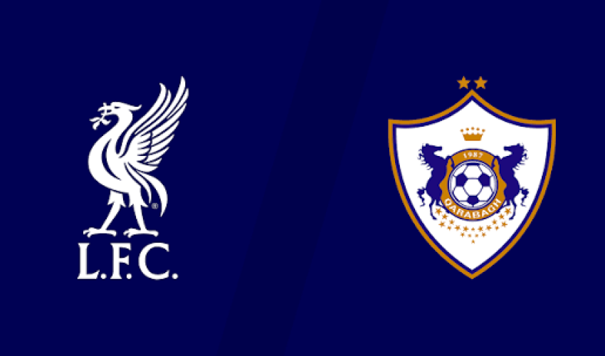 &ldquo;Qarabağ&rdquo; &ldquo;Liverpul&rdquo;a qarşı - Canlı