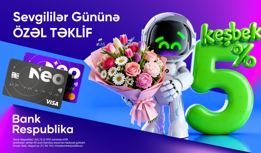 Sevgililər Günündə Neokart sahibləri +5% keşbek qazanacaq!