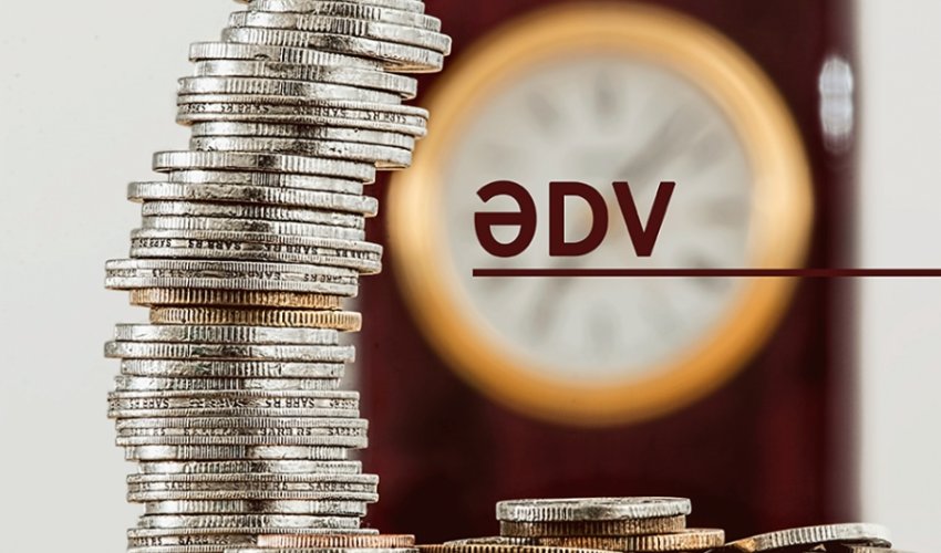 Naxçıvanda indiyə qədər bu qədər ƏDV məbləği geri qaytarılıb