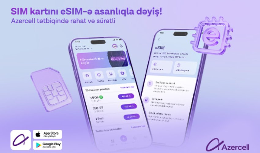 Azercell eSIM-ə keçidi tam rəqəmsallaşdırdı!