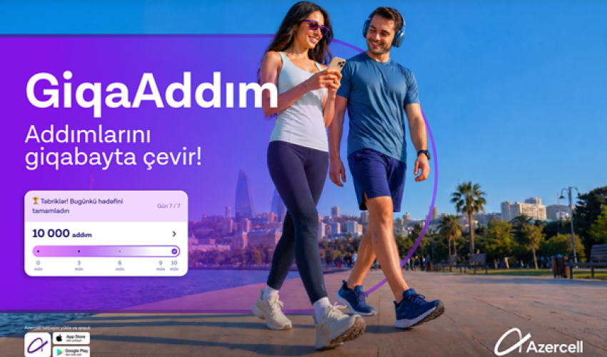 Turn your steps into gigabyteswith Azercell&rsquo;s &ldquo;GiqaAddım&rdquo; campaign