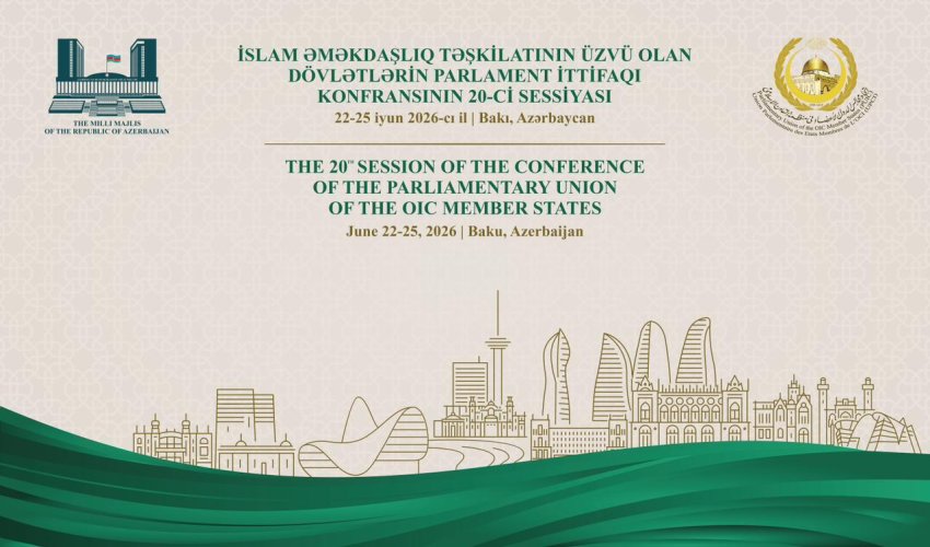 Bakıda İslam Əməkdaşlıq Təşkilatı Parlament İttifaqı Konfransının sessiyası keçiriləcək