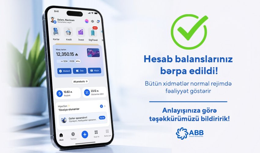 Müştərilərin hesab balansları bərpa edildi - ABB-dən yeni açıqlama