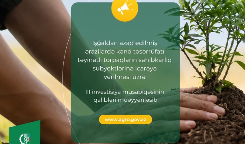 Qarabağda torpaq icarəsi üzrə III investisiya müsabiqəsinin qalibləri müəyyən edilib