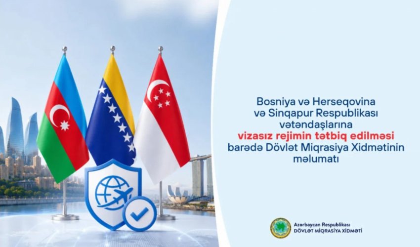 Azərbaycan Bosniya və Herseqovina, Sinqapur vətəndaşları üçün birillik vizasız rejim tətbiq edib