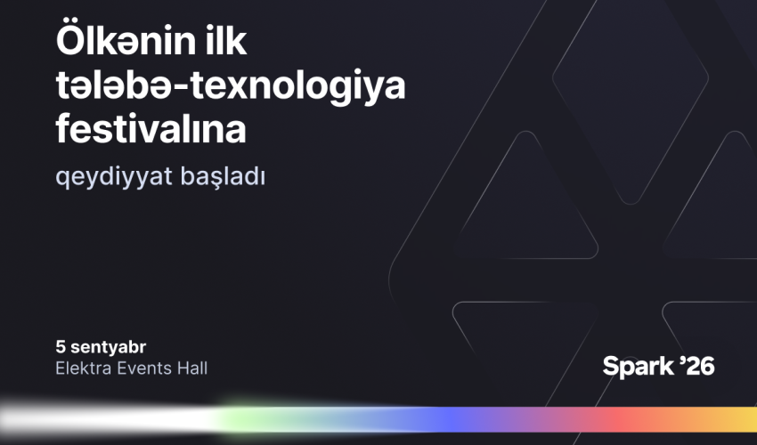 Bir Announces Open Registration for Azerbaijan's First Student-Tech Festival &ndash; Spark&rsquo;26