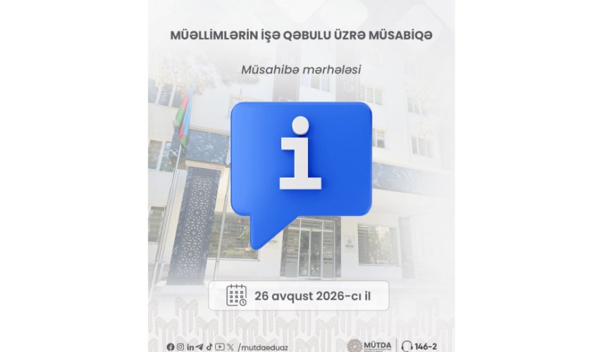 MİQ üzrə müsabiqənin müsahibə mərhələsinə başlanılır