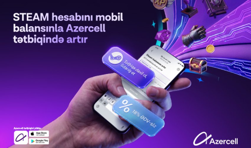 Azercell запускает эксклюзивное сотрудничество с популярной игровой платформой &laquo;Steam&raquo;