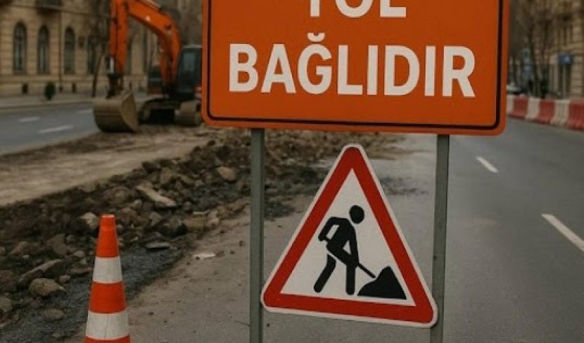 Bu yol nəqliyyat vasitələrinin hərəkəti üçün tam bağlanacaq