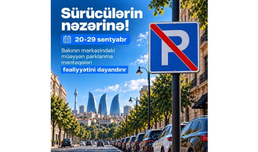 Formula-1-ə görə Bakıda bəzi parklanma məntəqələri fəaliyyətini dayandıracaq