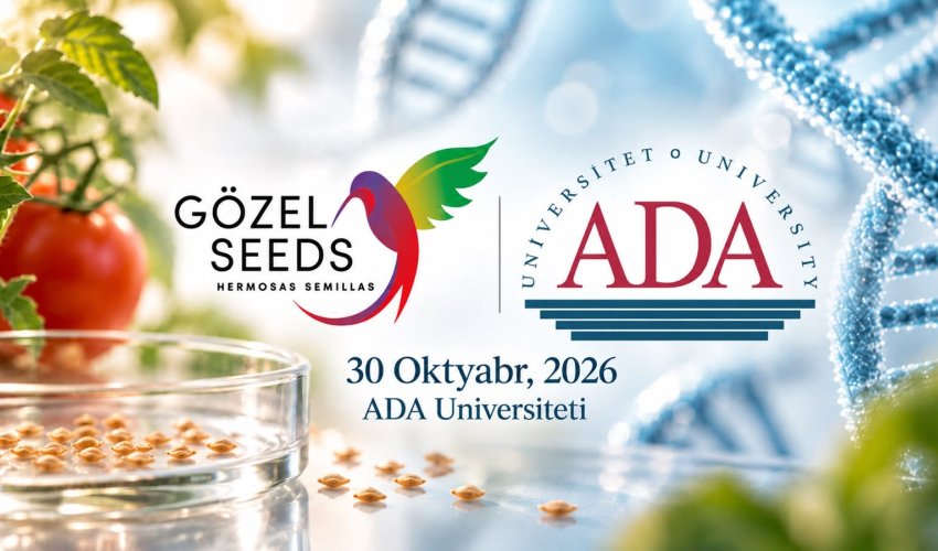 &ldquo;Gözel Seeds&rdquo; və ADA Universiteti Gəncləri Genetika və Biotexnologiya Konfransına dəvət edir