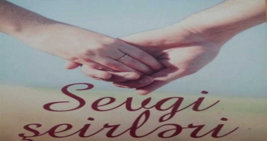 Musa Yaqubun “Sevgi şeirləri” çap olundu