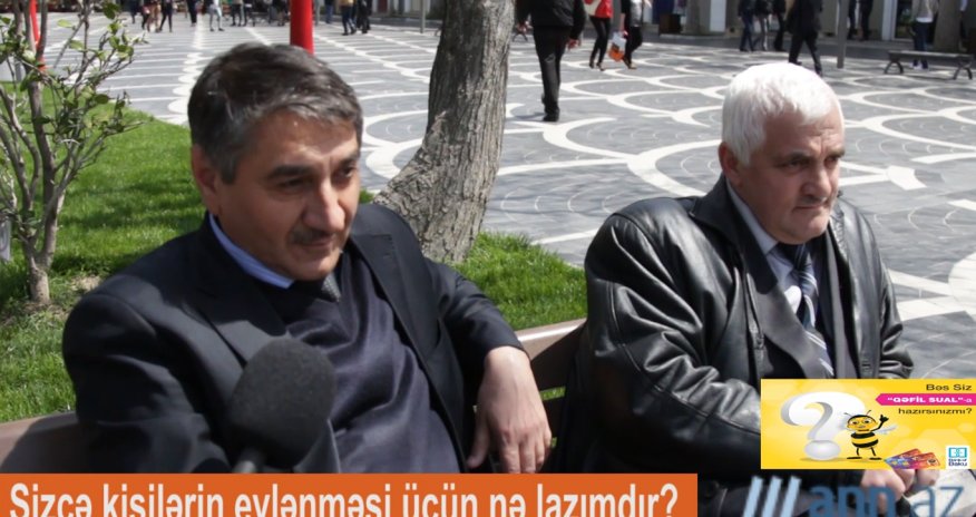 Qəfil sual: Kişilər neçə yaşında evlənməlidir? - ANN.TV