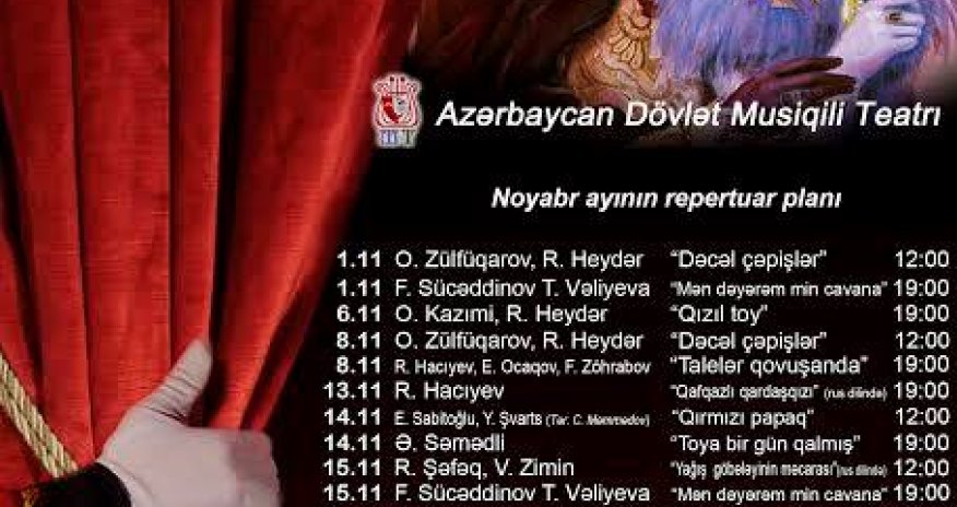 Musiqili Teatrın noyabr ayı üçün aylıq repertuarı