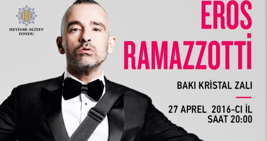 Eros Ramazzotti Bakıda konsert proqramı ilə çıxış edəcək