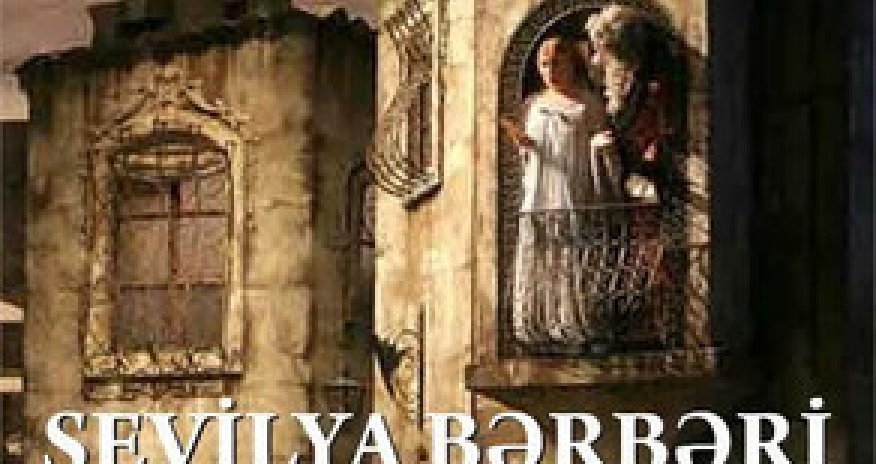 Bakıda “Sevilya bərbəri” operasının tamaşası olacaq